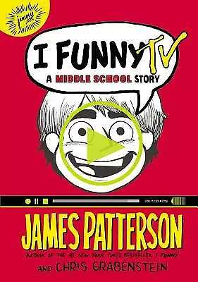 I Funny TV: A Middle School Story By Patterson James Grabenstein Chris • $3.79