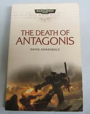 The Death Of Antagonis By David Annandale (Paperback) 40k Black Library • £6.99