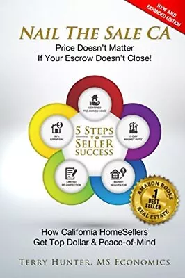 NAIL THE SALE CA: HOW CALIFORNIA HOME SELLERS GET TOP By Hunter Terry Ms **NEW** • $13.95