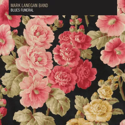 Blues Funeral By Mark Lanegan (Record 2012) • $29.83