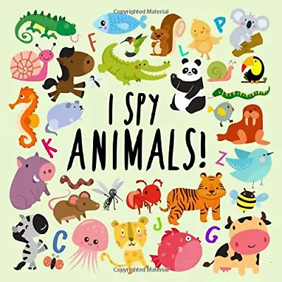 I Spy - Animals!: A Fun Guessing Game For 2-4 Year Olds (I Spy Book Collection F • £3.11