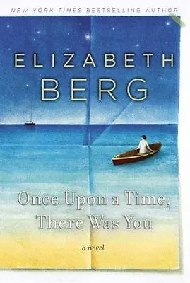 Once Upon A Time There Was You: A Novel - 9781400068654 Berg Hardcover New • $15.66