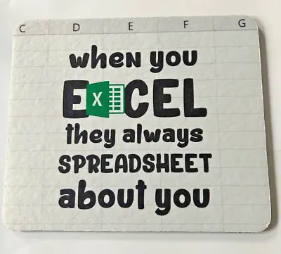 Mouse Pad Account Pad When You Exel They Always Spreadsheet About You • £6.50