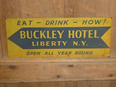 Rare Old Original Buckley Hotel Liberty N.y. Metal Arrow Sign Vintage Antique • $345