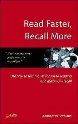 $7.23 • Buy Read Faster, Recall More : Use Proven Techniques For Speed Readin