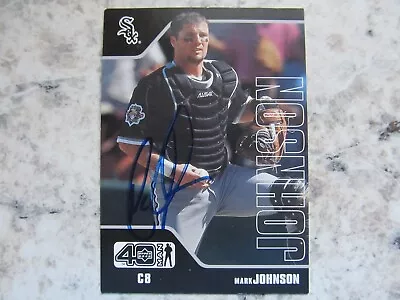 White Sox Mark Johnson Signed Autographed 2002 Upper Deck 40 Man Nr.Mint • $3.50