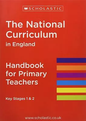The National Curriculum In England - Handbook For Primary Teac... By Scholastic • £1.78