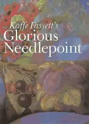 Kaffe Fassett's Glorious Needlepoint By Fassett Kaffe  Paperback • $5.52