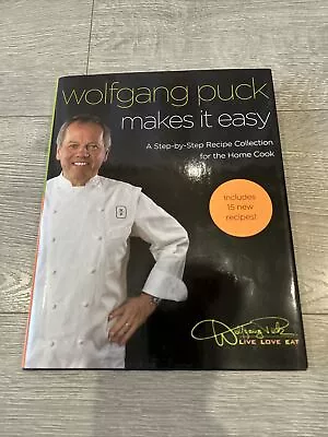 Wolfgang Puck Makes It Easy 2008 Hardcover SIGNED Cookbook RARE! • $14.99