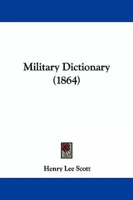 Military Dictionary (1864) By Scott Henry Lee • $42.30