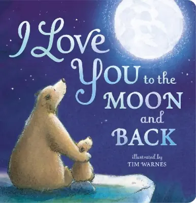 Amelia Hepworth I Love You To The Moon And Back (Board Book) • £6.29