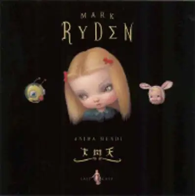 The Art Of Mark Ryden: Anima Mundi By Mark Ryden: Used • $66.59