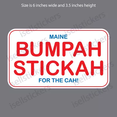 ST-205 Maine Bumpah Stickah For The Cah Funny Car Bumper Sticker Window Decal • $4.98