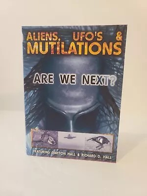 Aliens UFOs And Mutilations: Are We Next? (DVD 2009) • $10