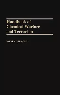 Handbook Of Chemical Warfare And Terrorism By Steven L. Hoenig (English) Hardcov • $154.52