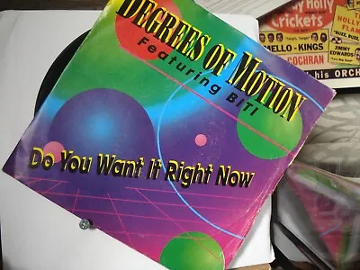 Degrees Of Motion / Do You Want It Right Now / Club Mix /7''/ 869 716-7 • £5