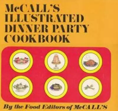 McCalls Illustrated Dinner Party Cookbook - Hardcover - GOOD • $4.09