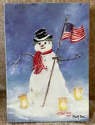 MARTY BELL SIGNED  SNOWMAN  HOLDING AMERICAN FLAG CANVAS--7 L X 10 W • $300