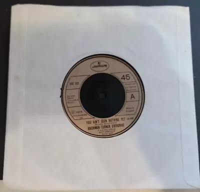 Bachman Turner Overdrive You Ain't Seen Nothing Yet 7  Vinyl Single VG+ 1974 (2) • £3.99