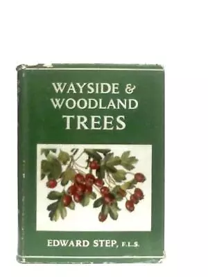 Wayside And Woodland Trees (Edward Step - 1955) (ID:43215) • £8.80