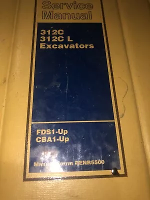 CAT CATERPILLAR 312C 312C L EXCAVATOR SERVICE SHOP REPAIR MANUAL FDS1-up CBA1-up • $790