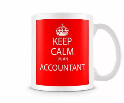 Keep Calm I'm An Accountant Red - Printed Mug • £9.99