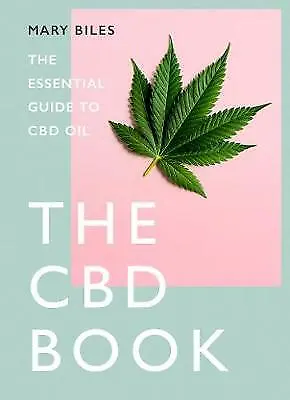 $10.40 • Buy NEW, THE CBD BOOK: The Essential Guide To CBD Oil By Mary Biles (Hardcover) Book