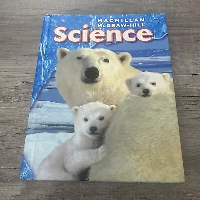 Science By Macmillan McGraw-Hill (2005) Hardcover Book • $17.99