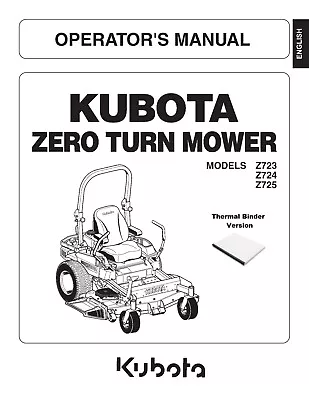 Kubota Z723 Z724 Z725 Zero Turn Lawn Mower Operators Manual - Binder Version • $49.95