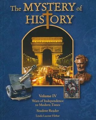 The Mystery Of History Volume 4 - Wars Of Independence To Modern Times Student  • $77.58