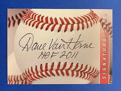 DAVE VAN HORNE (HOF 2011) Signed MARLINS-EXPOS Signature Card Autograph Auto • $14.99