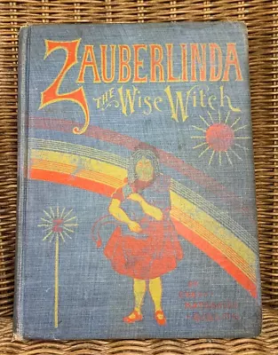 *RARE* 1901 Hardcover Zauberlinda The Wise Witch By Eva Katharine Gibson • $55