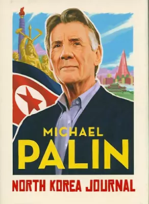 North Korea Journal: Michael Palin • £3.11