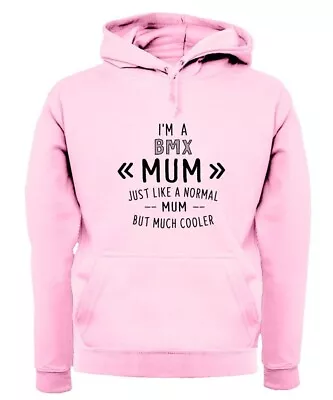 I'm A BMX Mum But Cooler - Adult Hoodie / Sweater - Cycling Cyclist Bike • $49.51