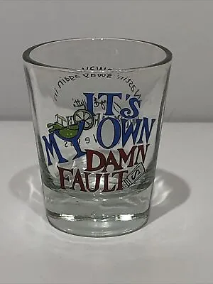 Jimmy Buffet's Margaritaville LAS VEGAS Shot Glass It's My Own Damn Fault • $8.99