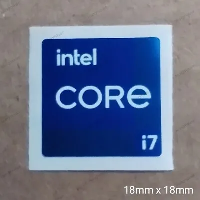 INTEL CORE I7 11th GENERATION STICKER 18MM X 18MM - FREE SHIPPING • $6.66