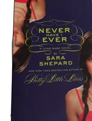 Never Have I Ever A Lying Game By Sara Shepard Book Pretty Little Liars  • $38.50