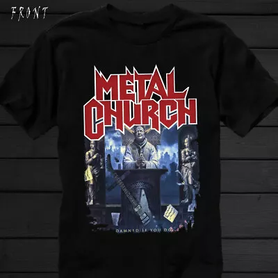 Hot Metal Church Damned If You Do T-Shirt Cotton Men S-4XL Shirt THAEB1075 • $15.99