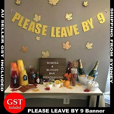 PLEASE LEAVE BY 9 Glitter Gold Bunting Garland Banner Birthday Hens Night Party • $5.94