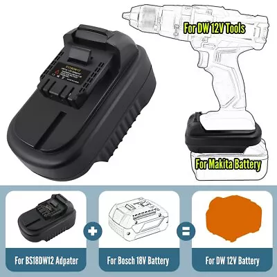 Adapter For Makita /For DW 18V Li-ion Battery To For DW 12V Cordless Power Tools • $32.54