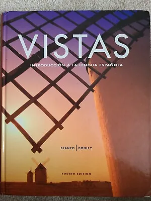 Vistas Introduccion A La Lengua Espanola Fourth Edition Textbook Blanco Donley • $16.90