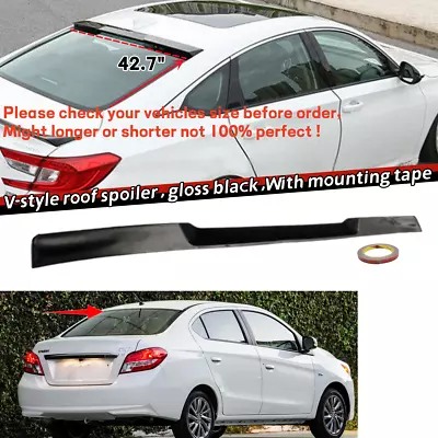 42.7  Universal Rear Window Roof Spoiler V-Style For Mitsubishi Mirage G4 17-20 • $35.87