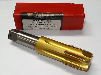 1 Pcs VERMONT 1-11-1/2  NPSC 6 Flutes TiN Coated Extra Length Pipe Tap USA • $15.99