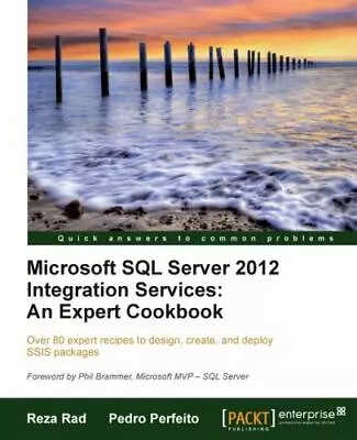 Microsoft SQL Server 2012 Integration Services: An Expert Cookbook • $21.03