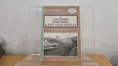 Lancashire Derbyshire & East Coast Railway - Oakwood Railway History No.19 • £10