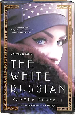 The White Russian: A Novel Of Paris By Bennett Vanora • $5.27