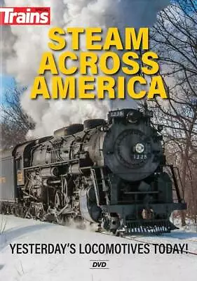 Steam Across America DVD Yesterday's Locomotives Kalmbach 611 425 700 765 Trains • $28.97
