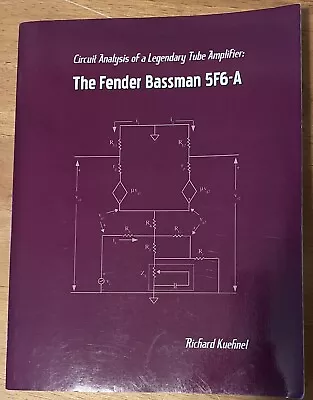 RARE! Circuit Analysis Of A Legendary Tube Amplifier: The Fender Bassman 5F6-A • $140