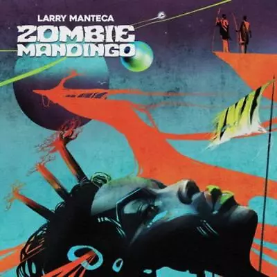 Larry Manteca Zombie Mandingo (Vinyl) 12  Album • £26.31