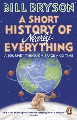 A Short History Of Nearly Everything - Paperback By Bryson Bill - GOOD • $14.87